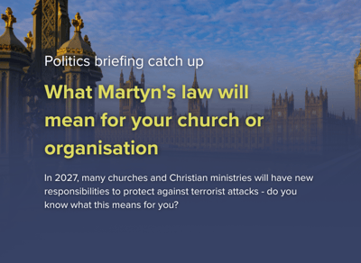 Politics briefing: All you need to know about Martyn's Law and its impact on churches