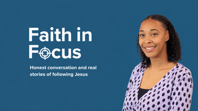 Faith in Focus