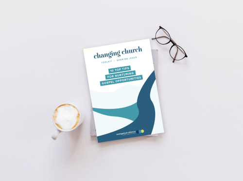 Changing Church 10 top tips for nurturing gospel opportunities
