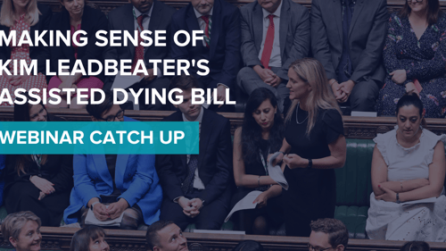 Assisted Dying Webinar Catch Up