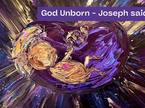 God Unborn Jospeh said yes Presentation 1